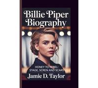 BILLIE PIPER: HONEY TO REBEL: STAGE, SCREEN AND SCARS