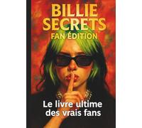 Billie Secrets Fan édition ( version premium couverture rigide): Le livre ultime des vrais fans ( Anecdotes, Quiz, Citations & Coloriages)