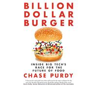 Hamburguesa de mil millones – La carrera de las grandes tecnológicas por el futuro de la comida