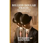 BILLION DOLLAR FRAUD: SECRETS OF THE UNDERWORLD: 1 (CRIME LORD SERIES)