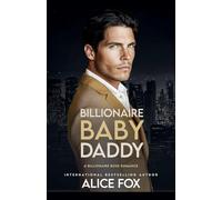 Billionaire Baby Daddy: A Billionaire Boss Romance