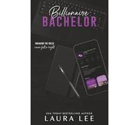 Billionaire Bachelor: A Brother’s Best Friend Romance (Bedding the Billionaire)