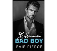 Billionaire Bad Boy: An Enemies to Lovers Fake Dating Romance