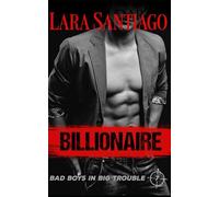 Billionaire (Bad Boys in Big Trouble)
