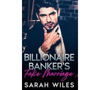 Billionaire Banker's Fake Marriage: Second Chance Forbidden Sweet Romance