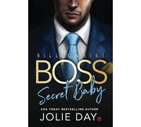 Billionaire BOSS: Secret Baby (Oh Billionaires!)
