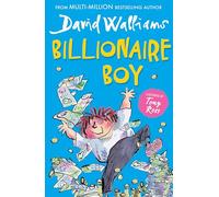 Billionaire Boy: The Sunday Times bestselling hilarious story of friendship and fortune, perfect for children ages 9+