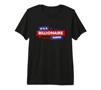 Billionaire Gift Rich Successful Entrepreneur Billionaires Camiseta Premium