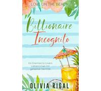 Billionaire Incognito (deutsche Ausgabe): Ein Enemies to Lovers Liebesroman mit geheimer Identität (Love on the Beach (deutsche Ausgabe))