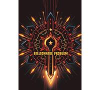 Billionaire Problem: A Blank, Unlined Notebook for Identifying High-Value Problems & Building Wealthy Solutions, Mastermind Journal