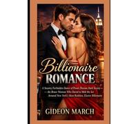 Billionaire Romance: A Steamy Forbidden Dance of Power, Passion, Dark Secrets - the Brave Woman Who Dared to Melt the Ice Around New York’ s Most Ruthless, Elusive Billionaire.