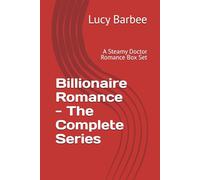 Billionaire Romance - The Complete Series: A Steamy Doctor Romance Box Set