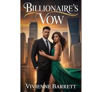 Billionaire’s Vow: A Rejected Mate, Secret Baby, and a Second Chance Romance. (Ruthless billionaire series)