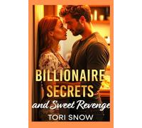 Billionaire Secrets and Sweet Revenge: An Enemies to Lovers Small Town Romance (Wild Mesa Hearts)