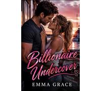 Billionaire Undercover: A Small-Town Billionaire Romance (The Billionaire’s Obsession Series Book 8) (The Billionaire’s Obsession Series)