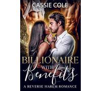 Billionaire With Benefits: A Standalone Reverse Harem Romance