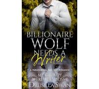 Billionaire Wolf Needs a Writer: 7 (My Grumpy Werewolf Boss)