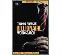 Billionaire Word Search: Search Word book for Teens, Adults, and Seniors: Easy to Read Word Search Puzzle Book about Billionaires to Keep the Brain ... Gift for Vacation, Holidays and Free Time.