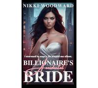 Billionaire's Accidental Bride: A Steamy Billionaire Marriage of Convenience Romance (Billionaire's Bride Series)