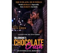 Billionaire's Chocolate Crush: An Interracial Romance: 1 (A Queen for the Titan)