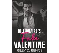 Billionaire's Fake Valentine: A No-Strings Fake Dating Billionaire Romance