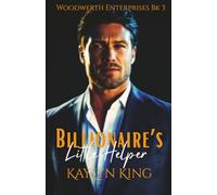 Billionaire's Little Helper: A One Night Stand Accidental Pregnancy Billionaire Romance (Woodwerth Enterprises Romance)