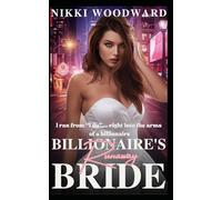 Billionaire's Runaway Bride: A Fake Engagement Billionaire Romance (Billionaire's Bride Series)
