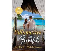 Billionaires With Benefits: 2 feel good billionaire romances perfect for fans of luxury tropical hotels, workplace love stories, and forced proximity sparks in 2026!