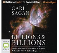 Billions & Billions: Thoughts on Life and Death at the Brink of the Millennium [Audio]