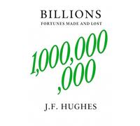 Billions: Fortunes Made and Lost