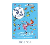 Bill's New Frock: A classic edition of Anne Fine’s funny school story, new for 2025! (HarperCollins Children’s Classics)