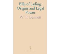 Bills of Lading: Origins and Legal Power: A practical history and comparative analysis of title, transfer, and risk in international commerce