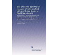 Bills providing benefits for veterans of nations allied with the United States in World Wars I and II: Hearings before a special subcommittee of the ... on H.R. 272 and related bills. June 28, 1973