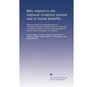 Bills related to the national cemetery system and to burial benefits: Hearings before the Subcommittee on Cemeteries and Burial Benefits of the ... Ninety-fourth Congress, first session