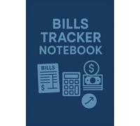 Bills Tracker Notebook: Monthly Budget Organizer & Expense Log | Simple Bill Payment Tracker for Home or Office | Personal Finance Journal to Stay on Top of Your Bills
