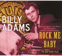 BILLY ADAMS Rock Me Baby: The Sun Years, Plus (CD) (Importación USA)