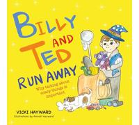 Billy and Ted Run Away: Why talking about scary things is important: 2 (Friendship series)