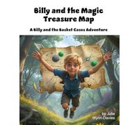 Billy and the Magic Treasure Map: A Billy and the Basket Cases Adventure