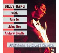 Billy Bang - A Tribute To Stuff Smith