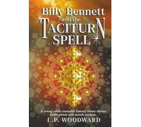 Billy Bennett and The Taciturn Spell: A Dark Fantasy Adventure for Older Teens and Adults