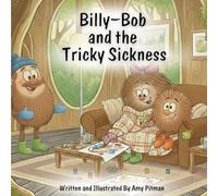 Billy-Bob and the Tricky Sickness