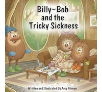 Billy-Bob and the Tricky Sickness