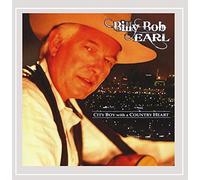 Billy Bob Earl - City Boy with a Country Heart