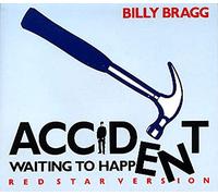 Billy Bragg - Accident Waiting to Happen (UK Import)