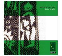 Billy Bragg - Brewing Up With Billy Bragg