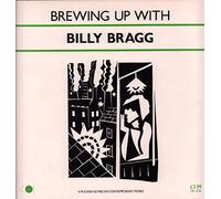 Billy Bragg - Brewing Up With Billy Bragg
