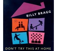 Billy Bragg - Don'T Try This at Home