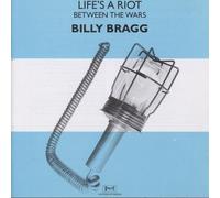 Billy Bragg - Life's a Riot/Between the Wars