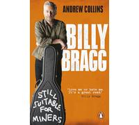 Billy Bragg: Still Suitable for Miners