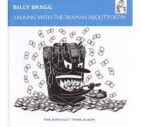 Billy Bragg - Talking to the Taxman